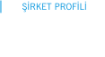 Şirket Profili